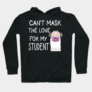 Can't Mask My Love For My Students - Back To School Teacher Gift 2020 - Cute Llama Mask Hoodie